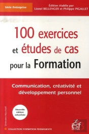 100 Exercices Et Études De Cas Pour La Formation
