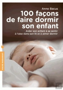 Bertrand.pt - 100 Facons De Faire Dormir Votre Enfant
