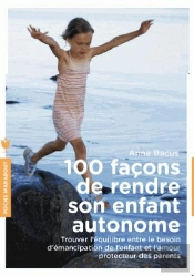 100 Facons De Rendre Son Enfant Autonome