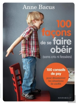 Bertrand.pt - 100 Facons De Se Faire Obeir (Sans Cris Ni Fessees)