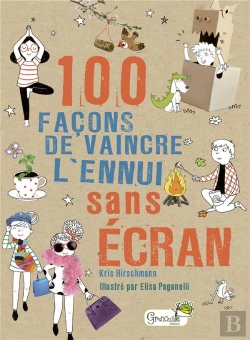 Bertrand.pt - 100 Façons De Vaincre L'Ennui Sans Écran !