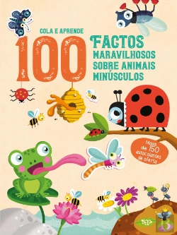 Bertrand.pt - 100 Factos Maravilhosos Sobre Animais Minúsculos