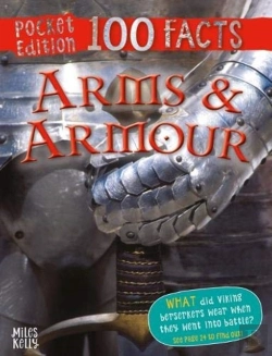 Bertrand.pt - 100 Facts Arms & Armour Pocket Edition
