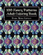 100 Fancy Patterns Adult Coloring Book