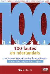 100 Fautes En Néerlandais ; Les Erreurs Les Plus Courantes Des Francophones