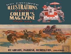 100 Favorite Illustrations From Collier'S Magazine, 1898-1914