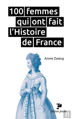 Bertrand.pt - 100 Femmes Qui Ont Fait L'Histoire De France