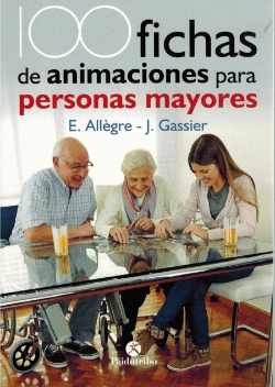 Bertrand.pt - 100 Fichas De Animación Para Personas Mayores
