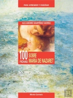 Bertrand.pt - 100 Fichas Sobre María De Nazaret