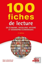 100 Fiches De Lecture En Économie, Sociologie, Histoire Et Géographie Économiques