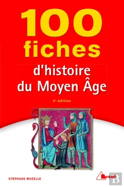Bertrand.pt - 100 Fiches D'Histoire Du Moyen Âge (4e Édition)