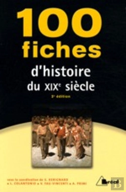 Bertrand.pt - 100 Fiches D'Histoire Du Xix Siècle