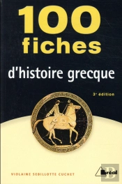 100 Fiches D'Histoire Grecque