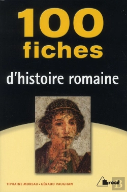 Bertrand.pt - 100 Fiches D'Histoire Romaine