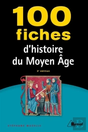 100 Fiches Histoire Du Moyen Age