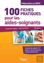 100 Fiches Indispensables De L'Aide Soignant 6e Edt
