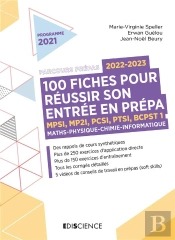 100 Fiches Pour Bien Démarrer En Prépa ; Maths-Physique-Chimie ; Mpsi-Mp2i-Pcsi-Ptsi-Bcpst (Édition 2022/2023)