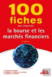 100 Fiches Pour Comprendre La Bourse Et Les Marchés Financiers