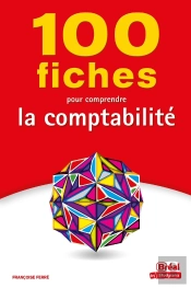 100 Fiches Pour Comprendre La Comptabilité
