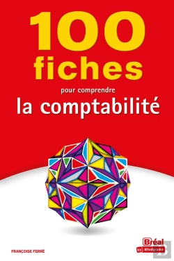 Bertrand.pt - 100 Fiches Pour Comprendre La Comptabilité