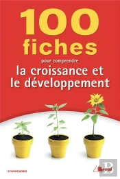 100 Fiches Pour Comprendre La Croissance Et Le Développement