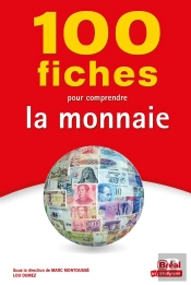 100 Fiches Pour Comprendre La Monnaie