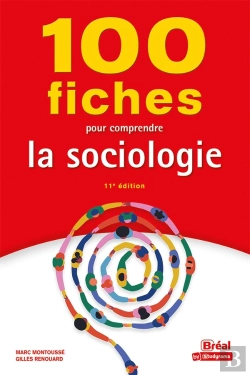 Bertrand.pt - 100 Fiches Pour Comprendre La Sociologie (11e Édition)