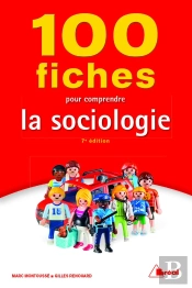 100 Fiches Pour Comprendre La Sociologie (7e Édition)
