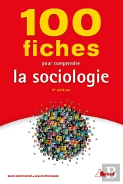 100 Fiches Pour Comprendre La Sociologie (8e Édition)