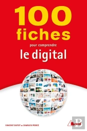 100 Fiches Pour Comprendre Le Digital