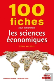 100 Fiches Pour Comprendre Les Sciences Économiques (9e Édition)