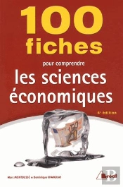 100 Fiches Pour Comprendre Les Sciences Économiques