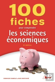 100 Fiches Pour Comprendre Les Sciences Economiques