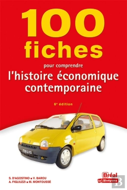 Bertrand.pt - 100 Fiches Pour Comprendre L'Histoire Économique Contemporaine (6e Édition)