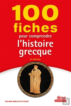 Bertrand.pt - 100 Fiches Pour Comprendre L'Histoire Grecque (6e Édition)