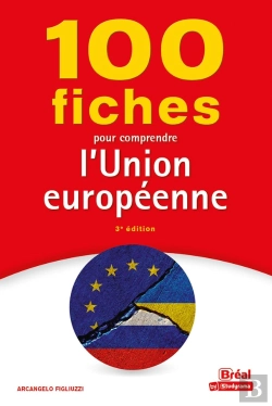 Bertrand.pt - 100 Fiches Pour Comprendre L'Union Européenne (3e Édition)
