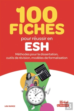 Bertrand.pt - 100 Fiches Pour Réussir En Esh : Méthodes Pour La Dissertation, Outils De Révision, Modèles De Formalisation