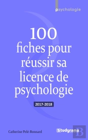 100 Fiches Pour Réussir Sa Licence De Psychologie (Édition 2017/2018)
