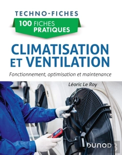 Bertrand.pt - 100 Fiches Pratiques De Climatisation Et Ventilation : Fonctionnement, Optimisation Et Maintenance