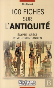 100 Fiches Sur L'Antiquité ; Constats Et Enjeux