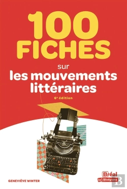 Bertrand.pt - 100 Fiches Sur Les Mouvements Littéraires (6e Édition)
