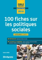 100 Fiches Sur Les Politiques Sociales ; Catégories C, B Et A (Concours 2018)