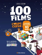 100 Films Coups De Coeur À Avoir Vus Avant 10 Ans