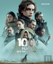 100 Films Qu'Il Faut Avoir Vus