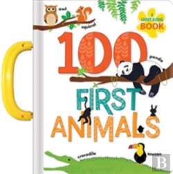 Bertrand.pt - 100 First Animals: A Carry Along Book
