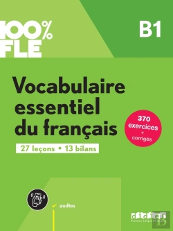 Bertrand.pt - 100% Fle : Vocabulaire Essentiel Du Français ; B1