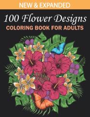 100 Flower Designs Coloring Book For Adults