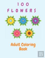 100 Flowers Adult Coloring Book