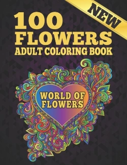 Bertrand.pt - 100 Flowers Adult Coloring Book