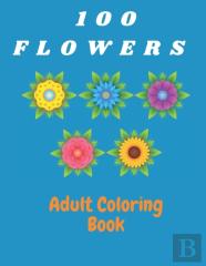 100 Flowers Adult Coloring Book